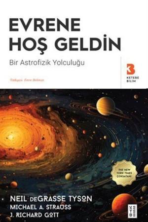 Evrene Hoş Geldin / Bir Astrofizik Yolculuğu