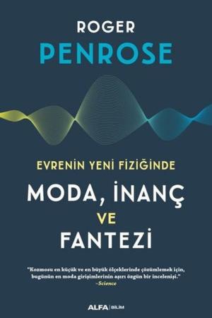 Evrenin Yeni Fiziğinde Moda, İnaç ve Fantazi