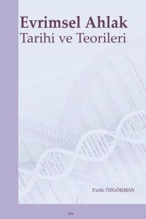 Evrimsel Ahlak Tarihi ve Teorileri