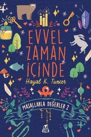 Evvel Zaman İçinde / Masallarla Değerler 2