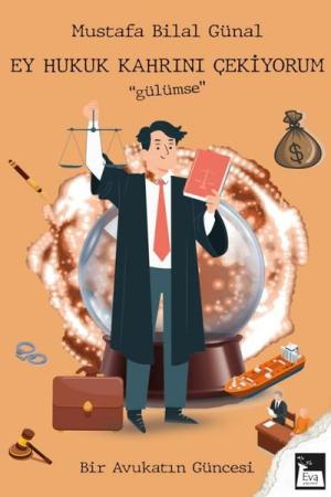 Ey Hukuk Kahrını Çekiyorum ‘'Gülümse''