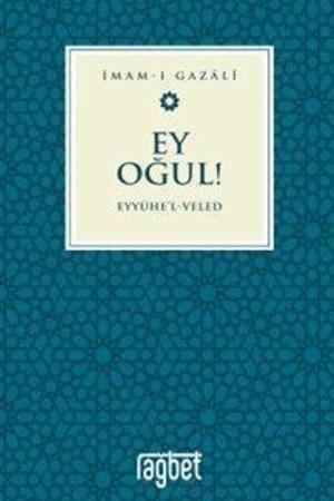 Ey Oğul Eyyühel Veled