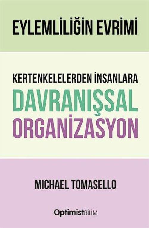 Eylemliliğin Evrimi Kertenkelelerden İnsanlara Davranışsal Organizasyon