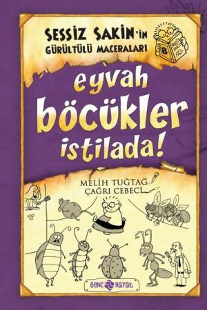 Eyvah Böcükler İstilada / Sessiz Sakin'in Gürültülü Maceraları 8 (Karton Kapak)