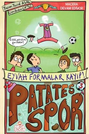 Eyvah Formalar Kayıp! / Patatesspor ve Top Ağlarda
