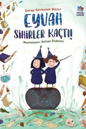 Eyvah Sihirler Kaçtı!