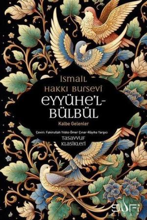 Eyyühe'l Bülbül / Kalbe Gelenler