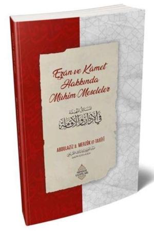 Ezan ve Kamet Hakkında Mühim Meseleler