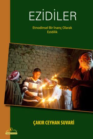 Ezidiler Etnodinsel Bir İnanç Olarak Ezidilik