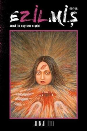 Ezilmiş Junji İto Başyapıt Seçkisi