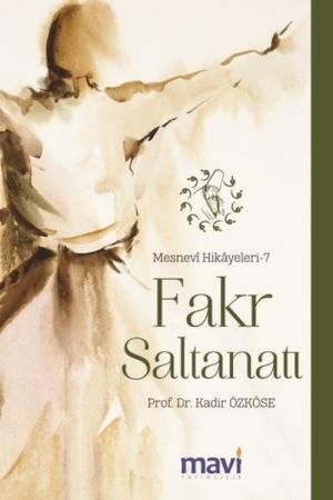 Fakr Saltanatı / Mesnevi Hikayeleri 7