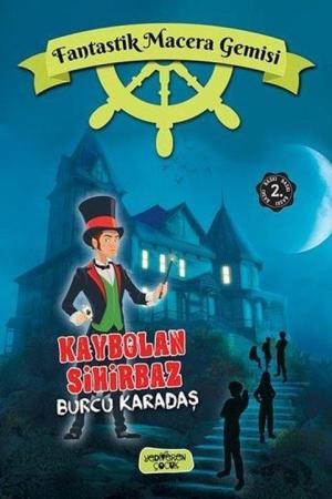 Fantastik Macera Gemisi / Kaybolan Sihirbaz