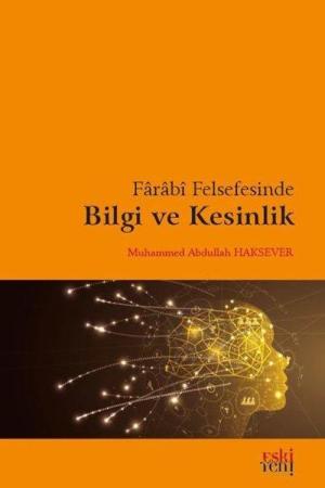 Farabî Felsefesinde Bilgi ve Kesinlik