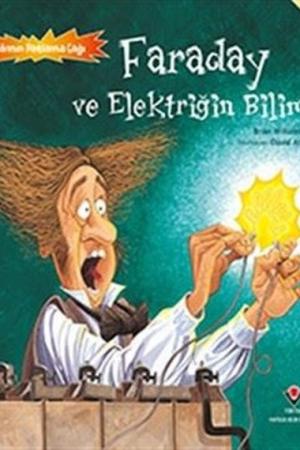 Faraday ve Elektriğin Bilimi / Bilimin Patlama Çağı