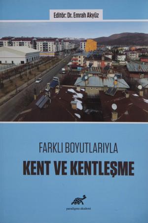 Farklı Boyutlarıyla Kent ve Kentleşme