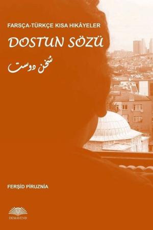 Farsça-Türkçe Kısa Hikayeler: Dostun Sözü