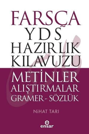 Farsça YDS Hazırlık Kılavuzu Metinler Alıştırmalar Gramer-Sözlük