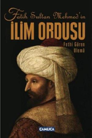 Fatih Sultan Mehmet'in İlim Ordusu