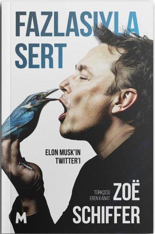 Fazlasıyla Sert Elon Musk’ın Twitter’ı