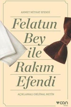 Felatun Bey ve Rakım Efendi (Açıklamalı Orijinal Metin)