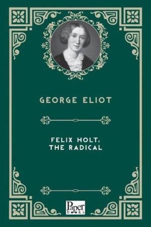 Felix Holt, The Radical