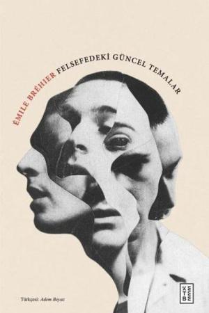 Felsefedeki Güncel Temalar