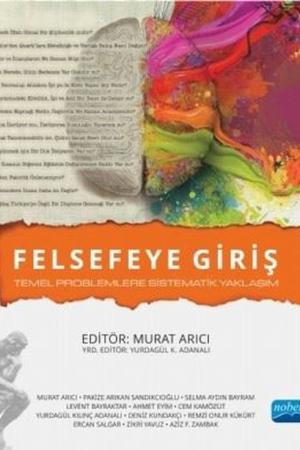 Felsefeye Giriş Temel Problemlere Sistematik Yaklaşım