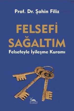 Felsefi Sağaltım Felsefeyle İyileşme Kuramı