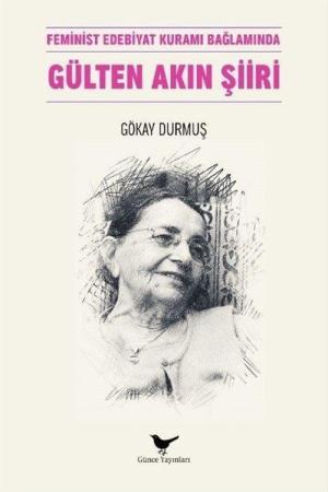 Feminist Edebiyat Kuramı Bağlamında Gülten Akın Şiiri