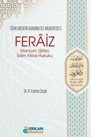 Feraiz Manzum (Şiirle) İslam Miras Hukuku Türk Medeni Kanunu ile Mukayeseli