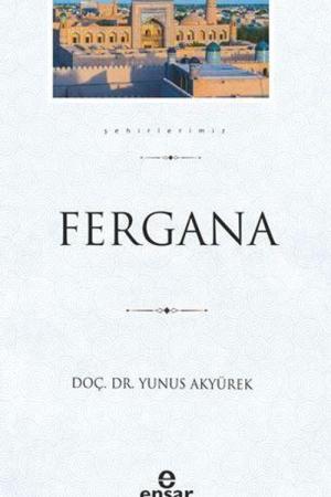 Fergana (Şehirlerimiz 12)