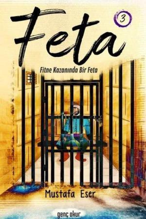 Feta 1 / Fitne Kazanında Bir Feta