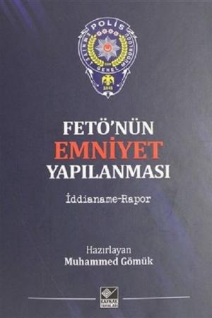 Fetö'nün Emniyet Yapılanması İddianame - Rapor