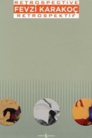 Fevzi Karakoç - Retrospektif