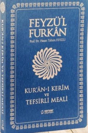 Feyzü'l Furkan Kur'ân-ı Kerîm ve Tefsirli Meali (Büyük Boy - Mushaf ve Meal - Yumuşak Kapak)