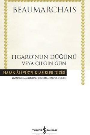 Figaro’nun Düğünü veya Çılgın Gün (Ciltli)