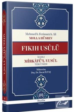 Fıkıh Usulü İzahlı Mirkatü'l-Vusul Tercümesi