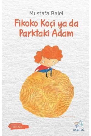 Fikoko Koçi ya da Parktaki Adam