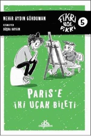 Fikri Bol Fikri: Fikri Bol Fikri 5 - Paris'e İki Uçak Bileti (Karton Kapak)
