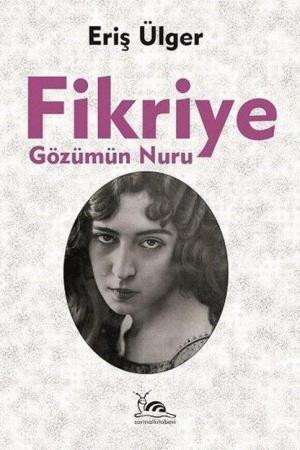 Fikriye Gözümün Nuru