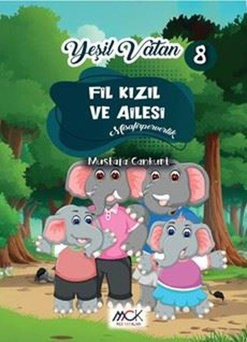 Fil Kızıl ve Ailesi (Misafirperverlik) Yeşil Vatan Serisi 8 – Resimli Hikaye 6+Yaş
