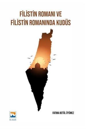 Filistin Romanı ve Filistin Romanında Kudüs