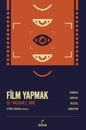 Film Yapmak Kurmaca, Deneysel, Belgesel, Animasyon