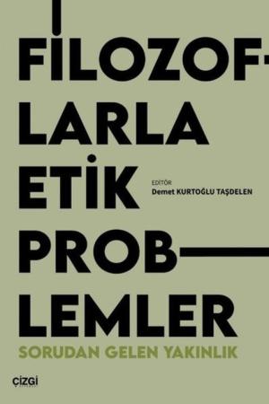 Filozoflarla Etik Problemler Sorudan Gelen Yakınlık