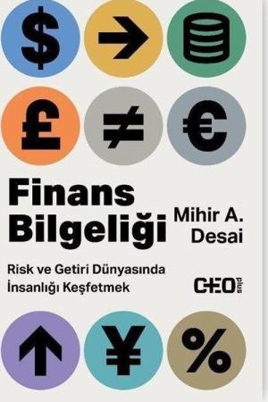 Finans Bilgeliği Risk ve Getiri Dünyasında İnsanlığı Keşfetmek