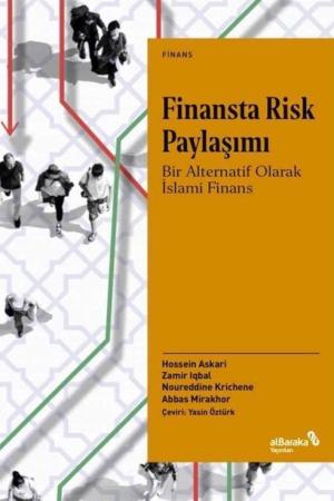 Finansta Risk Paylaşımı: Bir Alternatif Olarak İslami Finans