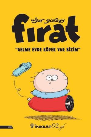 Fırat - Gelme Evde Köpek Var Bizim