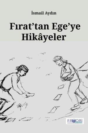 Fırat'tan Ege'ye Hikayeler