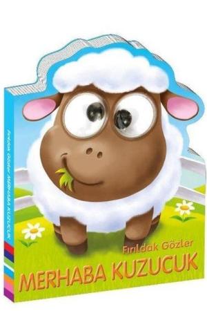 Fırıldak Gözler / Merhaba Kuzucuk