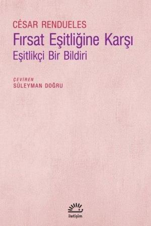 Fırsat Eşitliğine Karşı Eşitlikçi Bir Bildiri